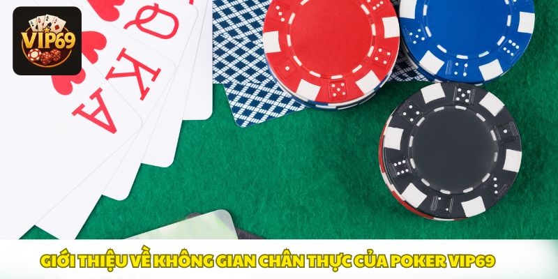 Tìm hiểu sơ lược về sân chơi Poker